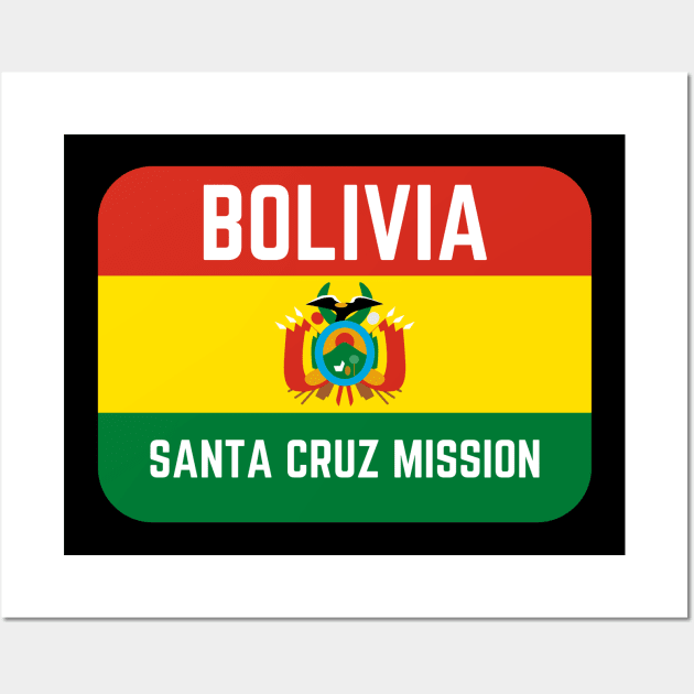 Bolivia Santa Cruz Mission LDS Mormon Missionary Wall Art by MalibuSun